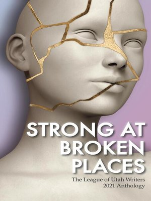 cover image of Strong at Broken Places